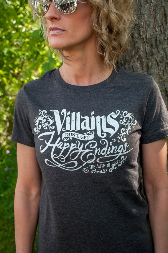 Villains Don't Get Happy Endings T-Shirt