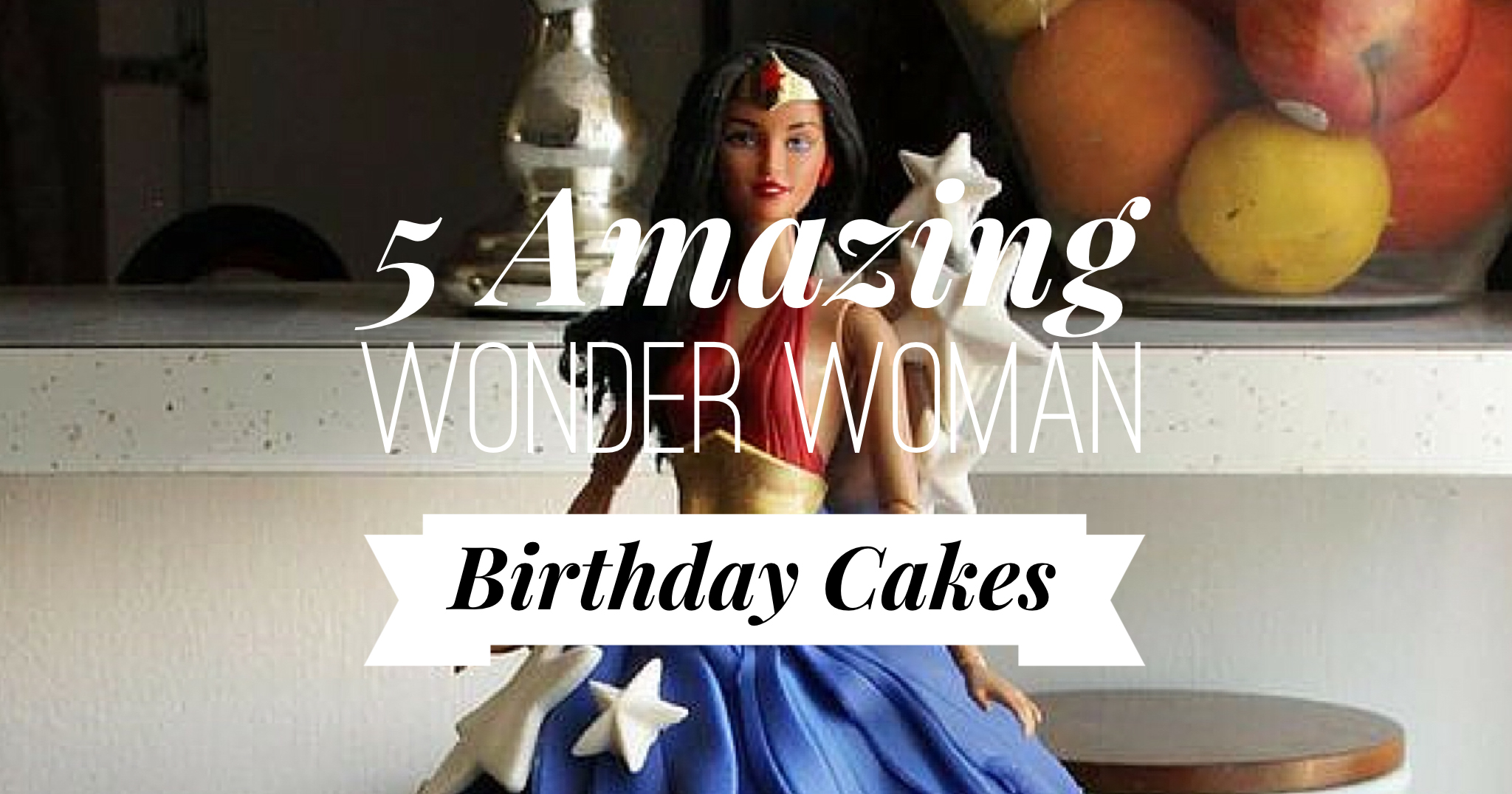 Wonder Woman Birthday Cakes