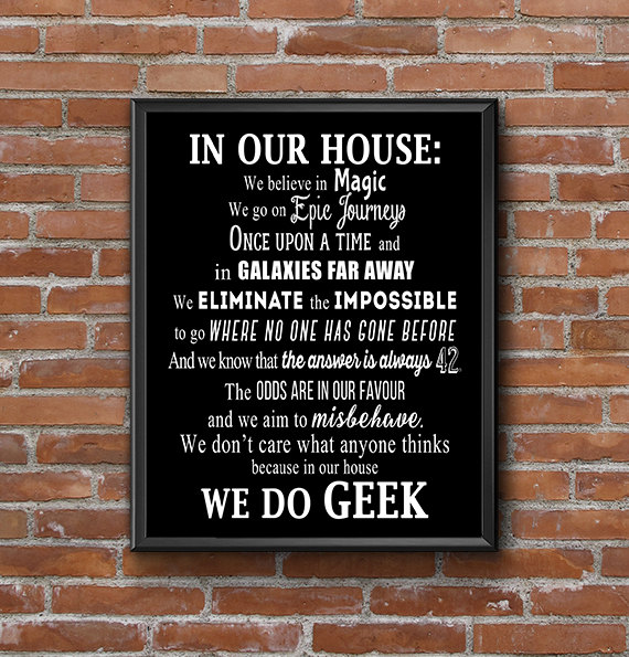 In Our House We Do Geek