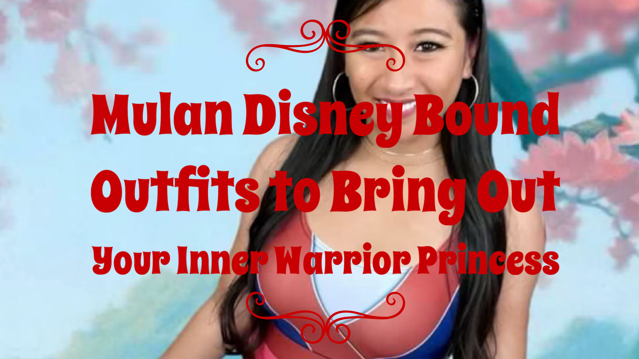Mulan Disney Bound Outfits to Bring Out Your Inner Warrior Princess