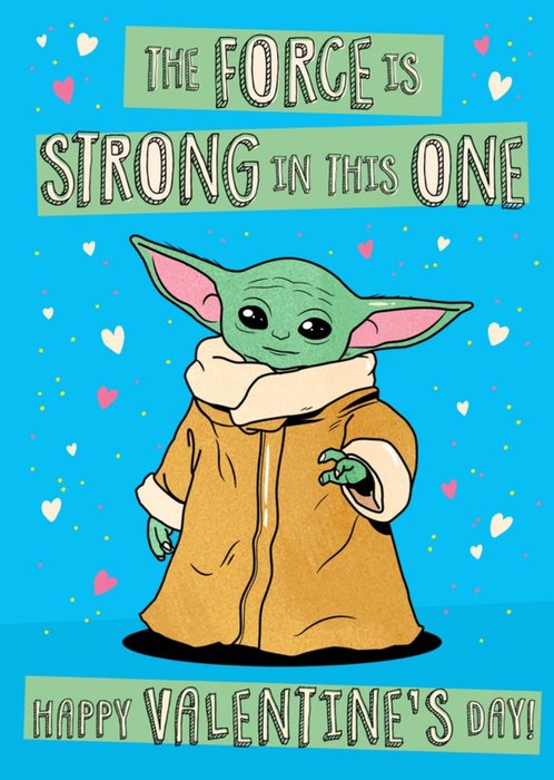 The force is strong with this one Star Wars Valentines cards