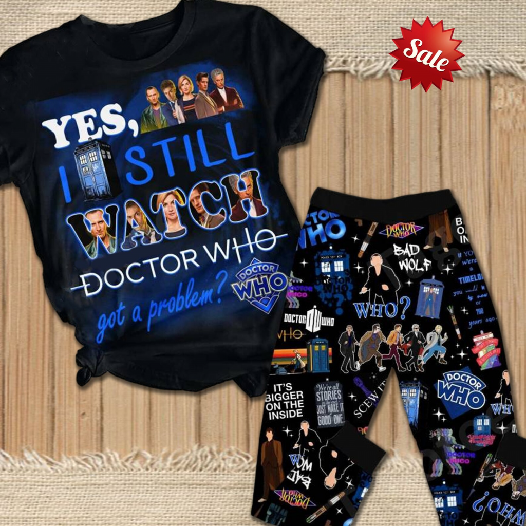 Black pajama set with the text "Yes, I still watch Doctor Who", with different doctors